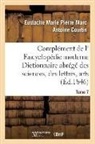Eustache Marie Pierre Marc Anto Courtin, Eustache Marie Pierre Marc Antoine Courtin, Courtin-E - Complement de l encyclopedie