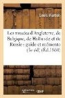 Louis Viardot, Viardot-l - Les musees d angleterre, de