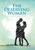 Peter Bowd - The Deserving Woman