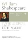 William Shakespeare, J. Jowett, G. Taylor, S. Wells - Tutte le opere. Testo inglese a fronte