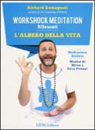 Richard Romagnoli - L'albero della vita. Workshock meditation. Rilassati. CD Audio. Con libro