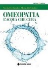 Marta Del Giudice, Nicola Del Giudice - Omeopatia. Le magie dell'acqua che cura