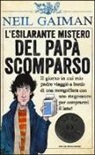 Neil Gaiman, C. Riddel - L'esilarante mistero del papà scomparso