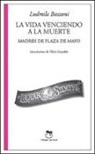 Ludmila Bazzoni - La vida venciendo a la muerte. Madres de Plaza de Mayo