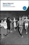 Marco Patucchi - Maratoneti. Storie di corse e di corridori