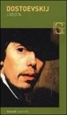 Fëdor Dostoevskij - L' idiota