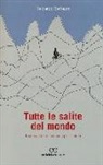 Riccardo Barlaam - Tutte le salite del mondo. Biciterapia per il corpo e per l'anima