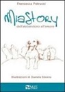 Francesca Petrucci - Mia story. Dall'abbandono all'amore