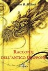 Algernon B. Mitford - Racconti dell'antico Giappone