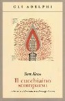 Sam Kean - Il cucchiaino scomparso e altre storie della tavola periodica degli elementi