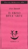 Alan Bennett - Il vizio dell'arte