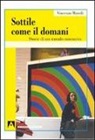 Vincenzo Marsili - Sottile come il domani. Storie di un mondo ossessivo