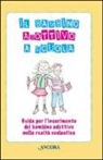 Loredana Colombo, Paola Dodde - Il bambino adottivo a scuola