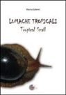 Marco Salemi - Lumache tropicali. Tropical snail