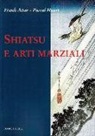 Frank Attar, Pascal Huart - Shiatsu e arti marziali