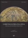 Emanuela Colombi, Sabina Magrini, A. M. Anversa - Cometographia Palatina. Stelle erranti nei libri della Biblioteca Palatina di Parma