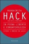 Margherita Hack, Nicla Panciera - In piena libertà e consapevolezza. Vivere e morire da laici