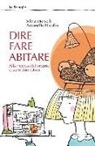 Silvia Morselli, Antonello Nicolini - Dire fare abitare. Alla ricerca del proprio spazio domestico