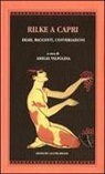 A. Valtolina - Rilke a Capri. Diari, racconti, conversazioni