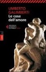 Umberto Galimberti - Le cose dell'amore
