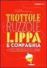 Carlo Carzan, M. Gerli - Trottole, ruzzole, lippa e compagnia. 50 giochi popolari da tutto il mondo