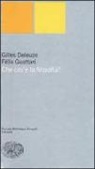 Gilles Deleuze, Félix Guattari, C. Arcuri - Che cos'è la filosofia?