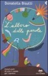 Donatella Bisutti - L'albero delle parole. Grandi poeti di tutto il mondo per i bambini