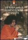 Luigi Torchio - Sai Baba parla di alimentazione e salute