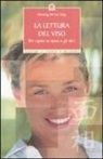 Hai L. Y. Henning - La lettura del viso. Per capire se stessi e gli altri