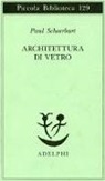 Paul Scheerbart - Architettura di vetro