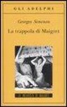 Georges Simenon - La trappola di Maigret