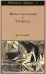 Jan Potocki, R. Callois - Manoscritto trovato a Saragozza