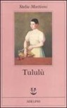 Stelio Mattioni - Tululù