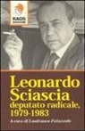 Lanfranco Palazzolo - Leonardo Sciascia deputato radicale 1978-1983