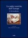 M. A. Visceglia - Le radici storiche dell'Europa. L'età moderna