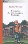 Sarah Weeks - Il ragazzo che non mangiava le ciliegie