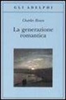 Charles Rosen, G. Zaccagnini - La generazione romantica
