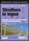 Roberto Modena, Maurizio Piazza, Roberto Tomasi - Strutture in legno. Materiale, calcolo e progetto secondo le nuove normative europee