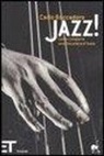 Carlo Boccadoro - Jazz! Come comporre una discoteca di base