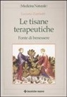 Luciano Zambotti - Le tisane terapeutiche. Fonte di benessere