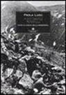 Paola Lugo - Montagne ribelli. Guida ai luoghi della resistenza
