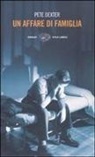 Pete Dexter - Un affare di famiglia
