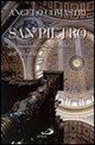 Angelo Comastri - San Pietro. In cammino verso la tomba dell'Apostolo