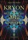 Angelo Picco Barilari - Kryon. Rivelazioni sulla nuova era