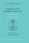 Aryashura, Justin Aryashura, Aryasura - Garland of the Buddha's Past Lives (Volume 2)