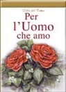 J. Clarke, H. Exley - Per l'uomo che amo