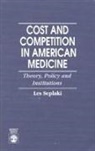 Les Seplaki - Cost and Competition in American Medicine