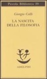 Giorgio Colli - La nascita della filosofia