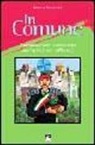 Marco Boschini - In Comune. Esperienze concrete semplici ed efficaci