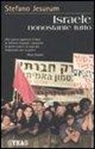 Stefano Jesurum - Israele nonostante tutto